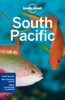 Lonely Planet South Pacific by Charles Rawlings-Way, Brett Atkinson, Lonely Planet