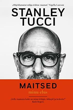 Maitsed minu elus by Stanley Tucci