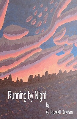 Running by Night by G. Russell Overton