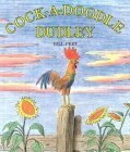 Cock-a-Doodle Dudley by Bill Peet