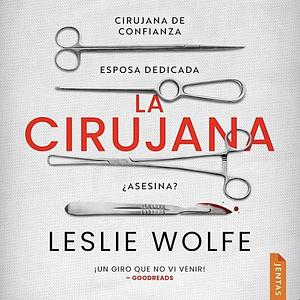 La cirujana  by Leslie Wolfe