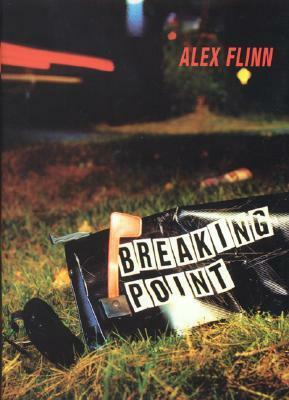 Breaking Point by Alex Flinn