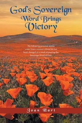 God's Sovereign Word Brings Victory by Joan Hart