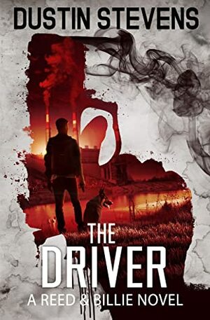 The Driver: A Suspense Thriller by Dustin Stevens