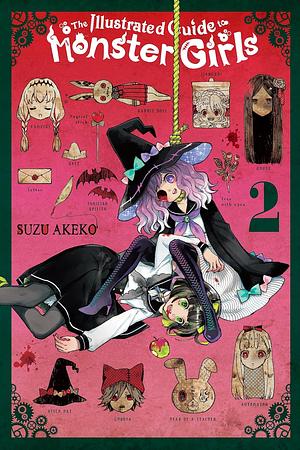 The Illustrated Guide to Monster Girls, Vol. 2 by Suzu Akeko