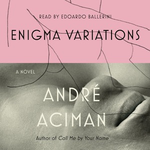 Enigma Variations by André Aciman