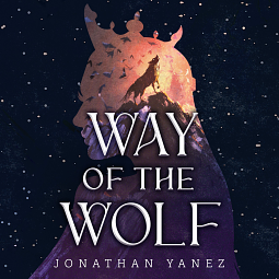 Way of the Wolf by Jonathan Yanez