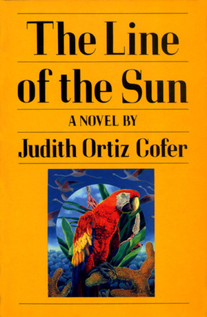 The Line of the Sun by Judith Ortiz Cofer