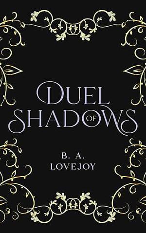 Duel of Shadows by B.A. Lovejoy