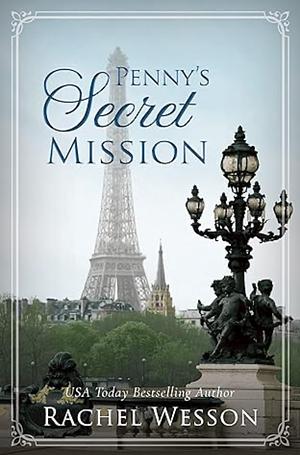 Penny's Secret Mission by Rachel Wesson