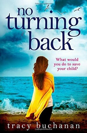No Turning Back by Tracy Buchanan