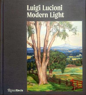 Luigi Lucioni: Modern Light by David Brody