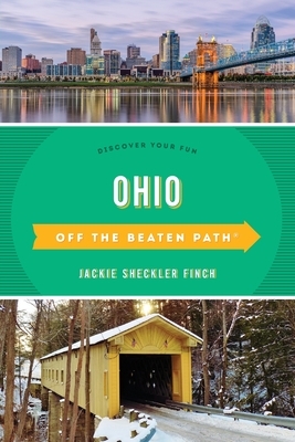 Ohio Off the Beaten Path(r): Discover Your Fun by Jackie Sheckler Finch