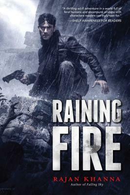 Raining Fire by Rajan Khanna