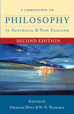 A Companion to Philosophy in Australia and New Zealand: Second Edition by 
