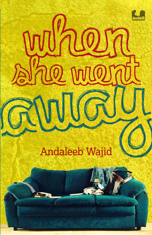 When She Went Away by Andaleeb Wajid