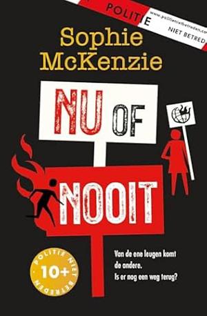 Nu of nooit by Sophie McKenzie