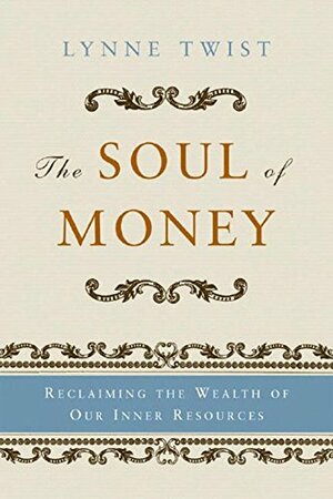 The Soul of Money by Lynne Twist