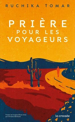 Prière pour les voyageurs by Ruchika Tomar