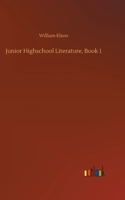 Junior Highschool Literature, Book 1 by William Elson