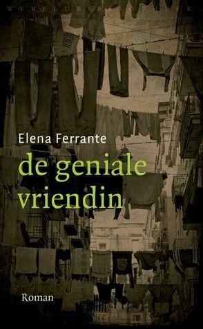 De geniale vriendin by Elena Ferrante
