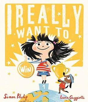 I Really Want to Win (I Really Want to 2) by Lucia Gaggiotti, Simon Philip