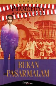 Bukan Pasar Malam by Pramoedya Ananta Toer