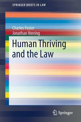 Human Thriving and the Law by Charles Foster, Jonathan Herring