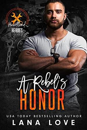 A Rebel's Honor by Lana Love, Lana Love