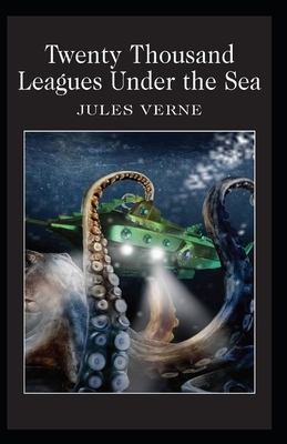 20,000 Leagues Under the Sea Illustrated by Jules Verne