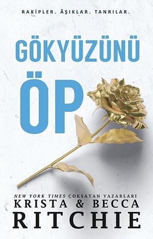 Gökyüzünü Öp by Krista Ritchie, Krista Ritchie