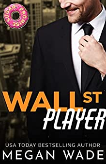 Wall St. Player by Megan Wade