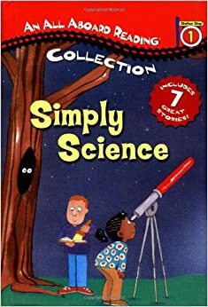 Simply Science (All Aboard Reading Station Stop 1 Collection) by Ron Broda, Mavis Smith, Joanna Cole, Jennifer Dussling, Cindy Revell, Laura Driscoll, Steven James Petruccio, Emily Neye, Ginjer L. Clarke, Jodi Huelin, Pedro Julio Gonzalez, Judith Moffatt