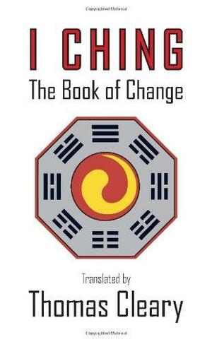 I Ching: The Book of Change by Anonymous