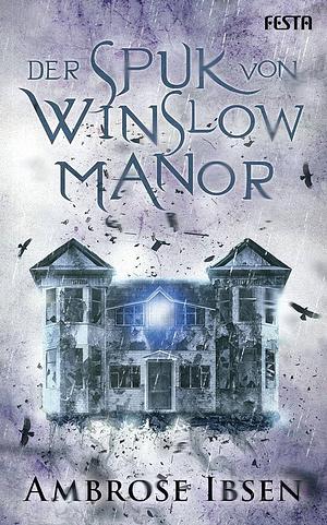 Der Spuk von Winslow Manor by Ambrose Ibsen