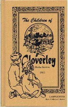 The Children Of Cloverley by Hesba Stretton