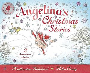 Angelina's Christmas Stories by Katharine Holabird