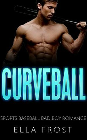 Curveball by Ella Frost