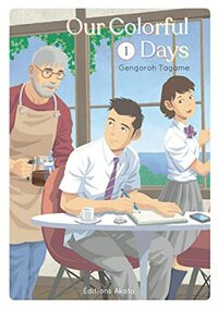 Our Colorful Days Tome 1 by Gengoroh Tagame