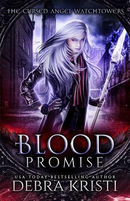 Blood Promise: Watchtower 7 by Debra Kristi