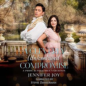 A Cleverly (Un)contrived Compromise by Jennifer Joy