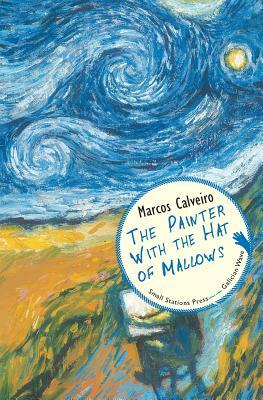 The Painter with the Hat of Mallows by Marcos Calveiro