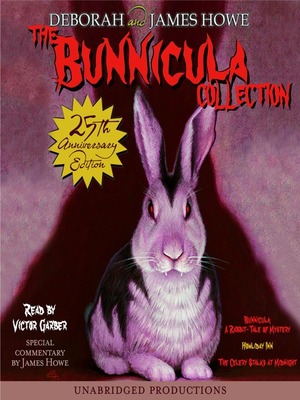 The Bunnicula Collection: Books 1-3: #1: Bunnicula: A Rabbit-Tale of Mystery; #2: Howliday Inn; #3: The Celery Stalks at Midnight by Deborah Howe, James Howe