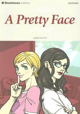 A Pretty Face (Dominoes: Starter Level) by John Escott