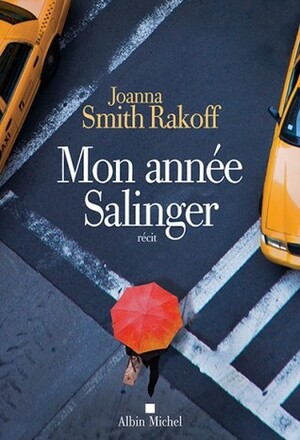Mon année Salinger by Joanna Rakoff