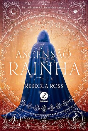 A Ascensão da Rainha by Rebecca Ross