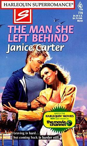 The Man She Left Behind by Janice Carter, Janet Dailey