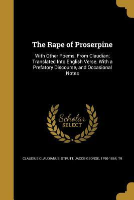 The Rape of Proserpine by Claudius Claudianus
