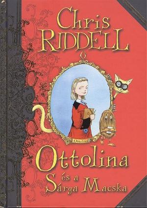 Ottolina és a sárga macska by Chris Riddell