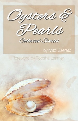 Oysters and Pearls: Collected Stories by Tobsha Learner, Mitzi Szereto